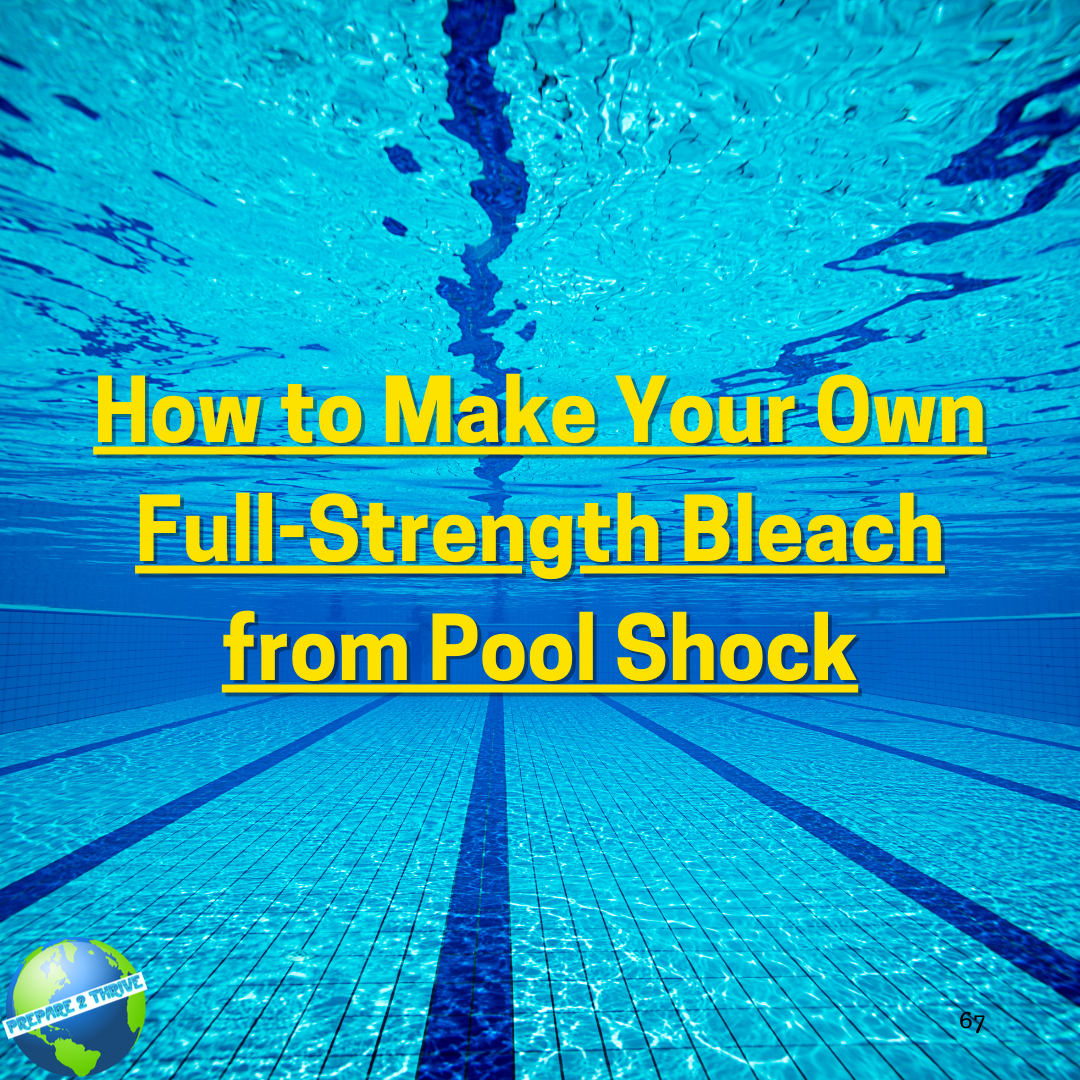 how-to-make-your-own-full-strength-bleach-from-pool-shock